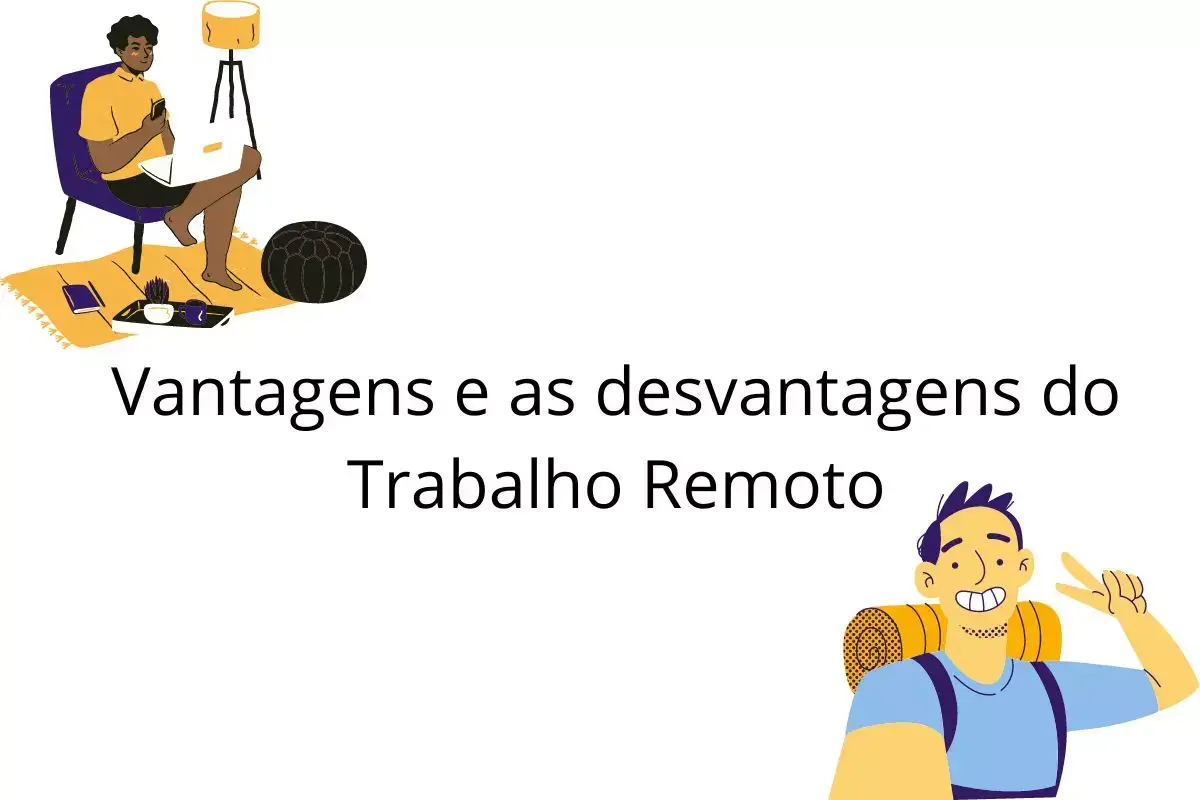 Vantagens e desvantagens do trabalho Remoto